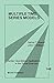 Multiple Time Series Models (Quantitative Applications in the Social Sciences) 1st edition by Brandt, Patrick T., Williams, John Taylor (2006) Paperback