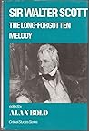 Sir Walter Scott: The Long-Forgotten Melody Sir Walter Scott: The Long-Forgotten Melody