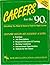 Careers for the 90s: Everyt...