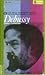 Debussy (The Great Composer...