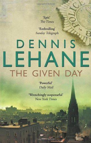 The Given Day by Lehane, Dennis