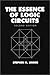The Essence of Logic Circuits by Stephen H. Unger (1996-08-23)