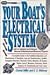 Your Boat's Electrical System: Manual of Electrical and Electronic Projects by Conrad Miller (1988-11-01)