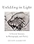 Unfolding in Light: A Sisters' Journey in Photography and Poetry by Joan Scott (2015-11-17)