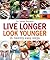 [Live Longer, Look Younger: in Twenty Easy Steps] [By: Brewer, Dr. Sarah] [October, 2012]