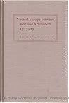 Neutral Europe Between War and Revolution, 1917-23 by Hans A. Schmitt