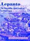 Lepanto, La Batalla Que Salvo a Europa (Biblioteca de Historia / Grafite Ediciones) (Spanish Edition)