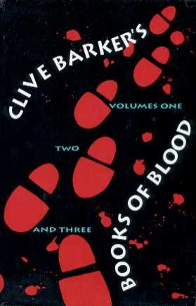 Clive Barker's books of blood: Volumes one, two and three