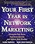 Your First Year in Network Marketing( Overcome Your Fears Experience Success and Achieve Your Dreams!) [YOUR 1ST YEAR IN NETWORK M] [Paperback]