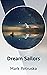 Dream Sailors by Mark Petruska