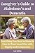 Caregiver's Guide to Alzhei...
