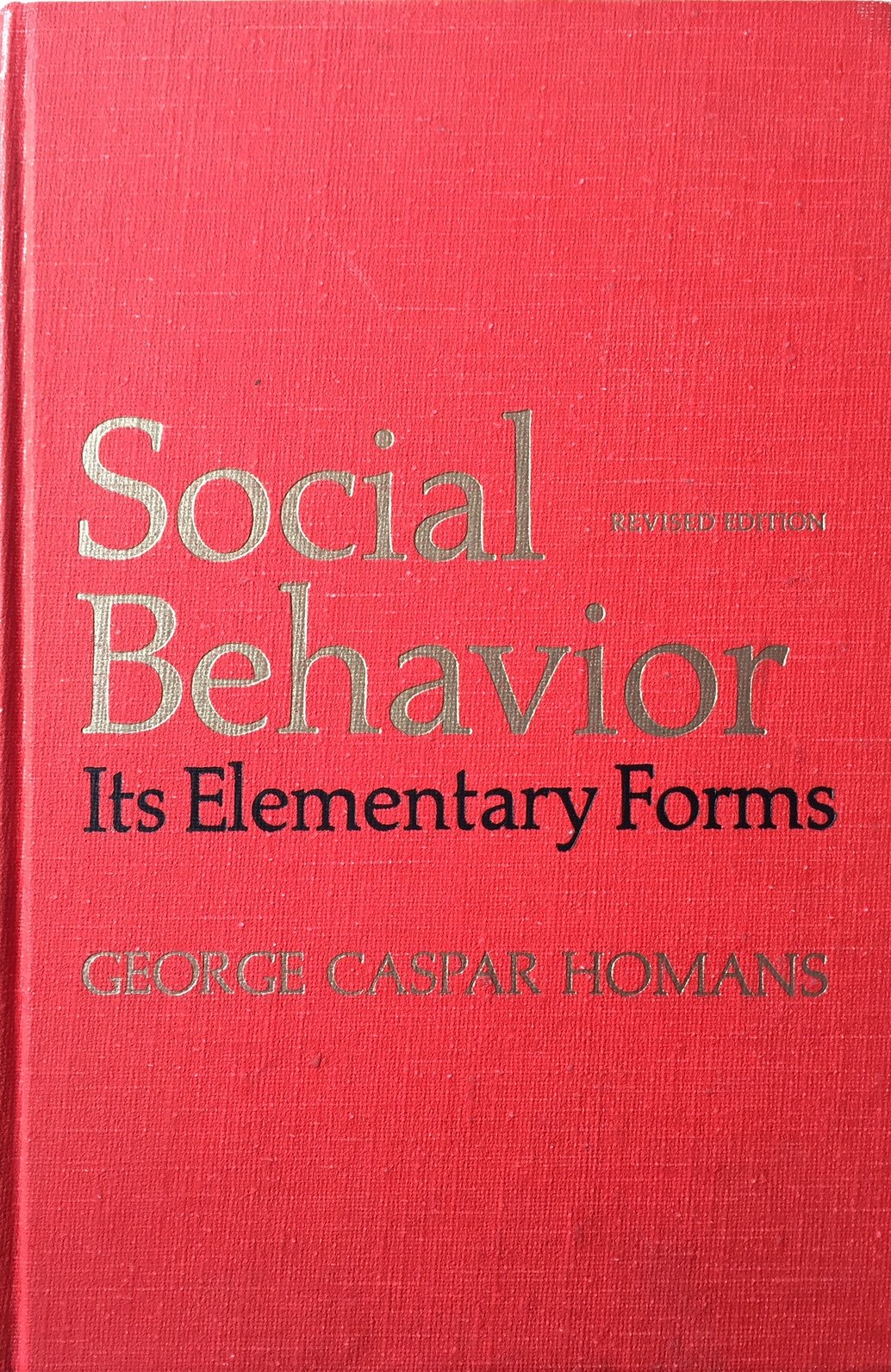 Social Behavior: Its Elementary Forms (Hardcover)