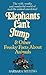Elephants Can't Jump & Othe...