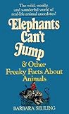 Elephants Can't Jump & Other Freaky Facts About Animals