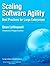 [Scaling Software Agility: Best Practices for Large Enterprises (Agile Software Development)] [By: Leffingwell, Dean Leffingwell] [March, 2007]