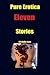 Pure Erotica-Eleven-Stories