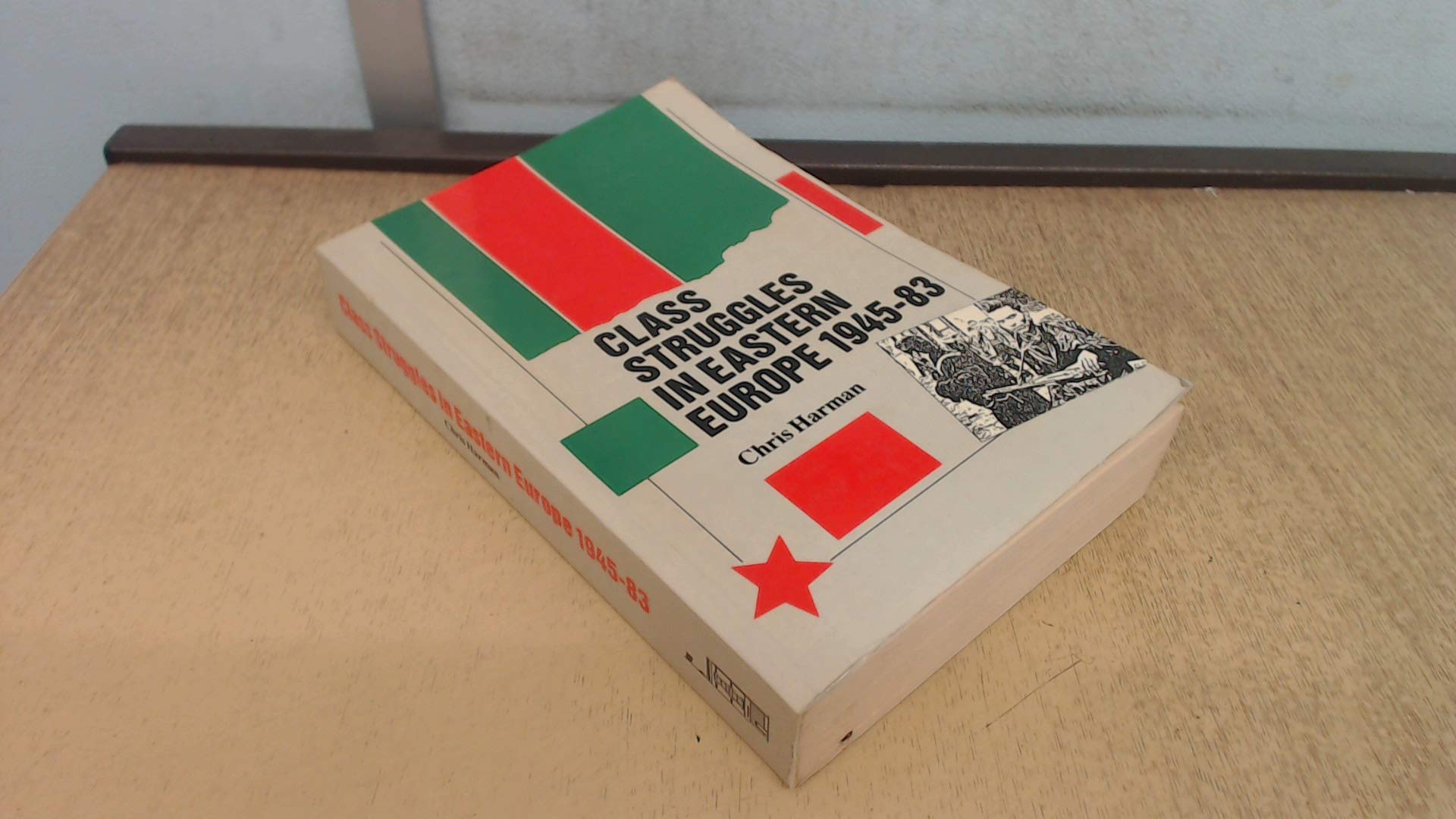 Class Struggles in Eastern Europe 1945-83 (Paperback)