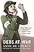 Debs at War: 1939-1945: 1939-45 by Anne de Courcy (4-May-2006) Paperback