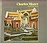 Charles Moore (Monographs on contemporary architecture) Charles Moore (Monographs on contemporary architecture)