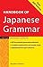A Handbook of Japanese Grammar (Tuttle language library) by Tanimori, Masahiro published by Tuttle Publishing (1998)