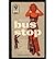 [(Bus Stop, a Three-Act Romance)] [Author: William Inge] published on (June, 1995)