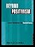 Beyond Positivism by Caldwell, Bruce (1994) Paperback