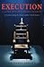 Execution: A Guide to the Ultimate Penalty by Geoffrey Abbott (10-Jan-2004) Paperback