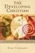 By Peter Feldmeier - The Developing Christian: Spiritual Growth Through the Life Cycle: 1st (first) Edition