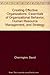CREATING EFFECTIVE ORGANIZATIONS: ESSENTIALS OF ORGANIZATIONAL BEHAVIOR, HUMAN RESOURCE MANAGEMENT, AND STRATEGY by CHERRINGTON DAVID (2004-08-30)