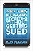 Blogging & Tweeting Without Getting Sued: A Global Guide to the Law for Anyone Writing Online by Mark Pearson (2012-10-01)