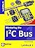 Mastering the I2C Bus: LabWorX 1 by Vincent Himpe (15-Aug-2011) Paperback