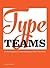 The Principles Behind Perfect Type Face Combinations Type Teams (Hardback) - Common