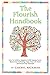 The Flourish Handbook: How To Achieve Happiness With Staying Power, Boost Your Well-Being, Enjoy Your Life More and Reach Your Potential by Cheryl Rickman (2013-08-09)