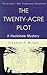 The Twenty-Acre Plot: A Hackshaw Mystery by Stephen F Wilcox (2002-01-06)