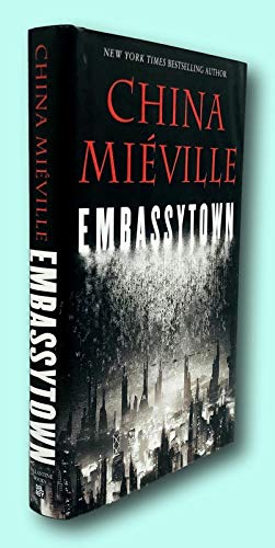 Rare China Mieville / EMBASSYTOWN Signed 1st Edition 2011 [Hardcover] Mieville, China