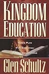 Kingdom education by Glen Schultz