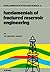 Fundamentals of Fractures Reservoir Engineering