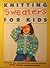 Knitting Sweaters for Kids