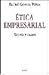 Ética empresarial. Teoría y casos