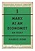 Marx As an Economist