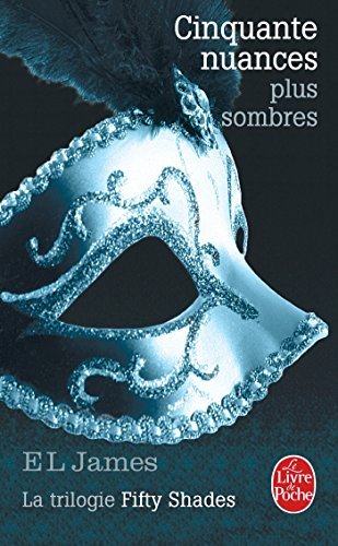 Cinquante Nuances Plus Sombres[FRE-CINQUANTE NUANCES PLUS SOM][French Edition][Paperback] (Paperback)