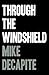 Through the Windshield [6/2/2014] Mike DeCapite
