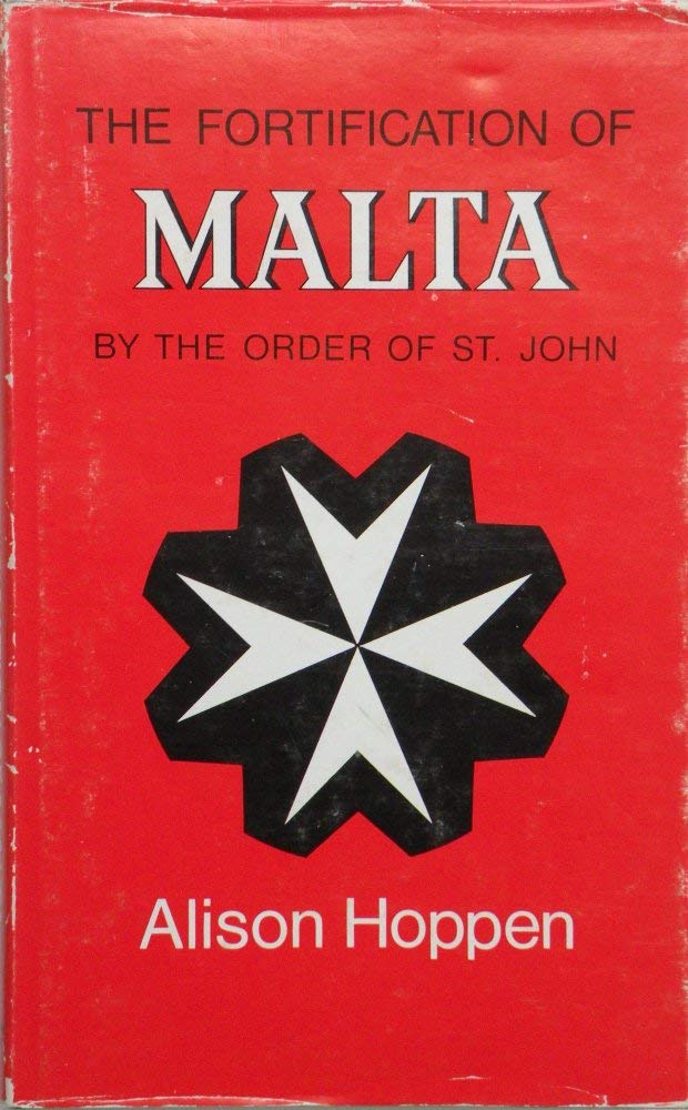 The Fortification of Malta by the Order of St. John, 1530-1798 (Hardcover)