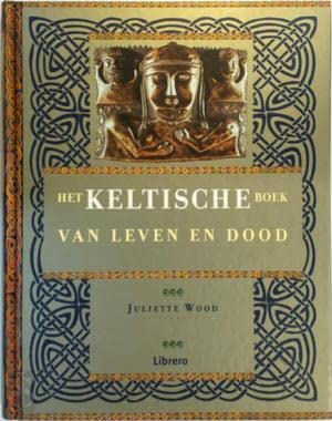 KELTISCHE BOEK VAN LEVEN EN DOOD (Hardcover)