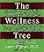 The Wellness Tree: The Dynamic Six-Step Program for Creating Optimal Wellness by Justin O'Brien (2000-11-24)
