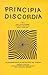 Principia Discordia by Malaclypse The Younger (1980-01-01)