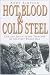Hot Blood and Cold Steel: L...
