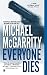 Everyone Dies by Michael McGarrity (2004-08-03)