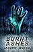 Burnt Ashes by Joseph Mulak (2014-10-03)