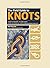 The Field Guide to Knots: How to Identify, Tie and Untie Over 80 Essential Knots for Outdoor Pursuits by Bob Holtzman (2015-10-01)